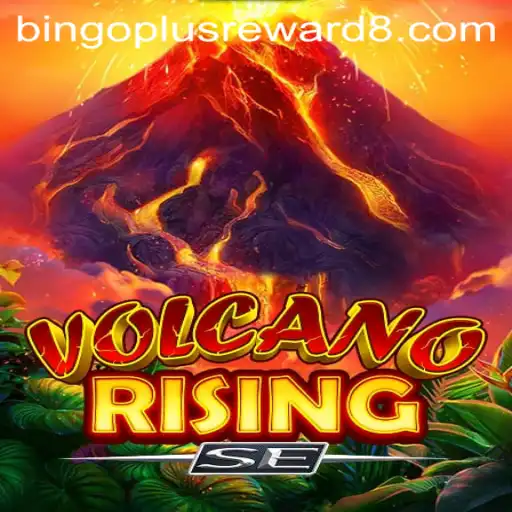 Exploring the Thrilling World of VolcanoRisingSE and Unveiling BingoPlus Rewards