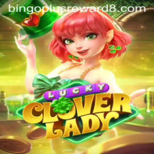 Discover the Exciting World of LuckyCloverLady and Bingoplus Rewards
