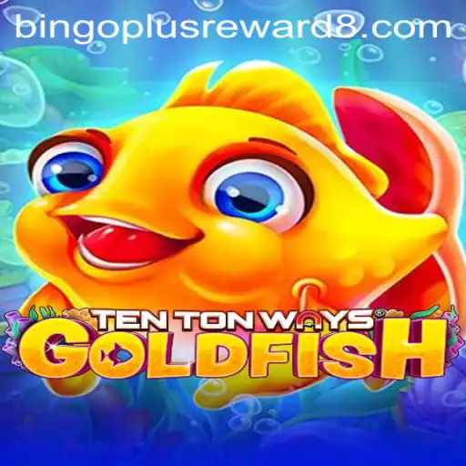 Exploring the Exciting World of TenTonWaysGoldfish and Bingoplus Rewards